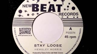 Hemsley Morris Stay Loose  New Beat [upl. by Elocin]