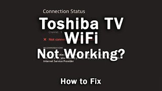 How to Fix a Toshiba TV that Wont Connect to WiFi  10Min Fix [upl. by Ottillia56]