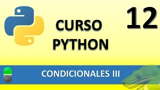 Curso Python Condicionales III Vídeo 12 [upl. by Mallis366]