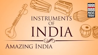 Instruments Of Amazing India I Audio Jukebox I Instrumental I Various Artistes  Music Today [upl. by Borries]