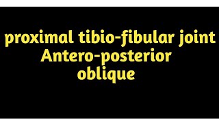 Proximal tibiofibular joint  Anteroposterior oblique explain Hindi amp English [upl. by Analle]