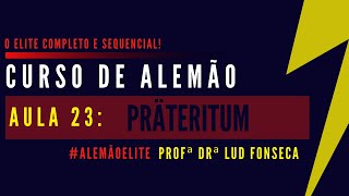 PRÄTERITUM Curso Elite Aula23 [upl. by Oinafipe]