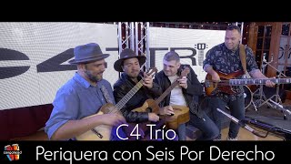 C4 Trío performs Periquera con Seis Por Derecho [upl. by Kenrick]