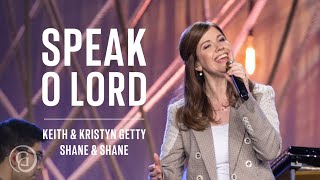 Speak O Lord Live from Sing  Keith amp Kristyn Getty Shane amp Shane [upl. by Adlez]