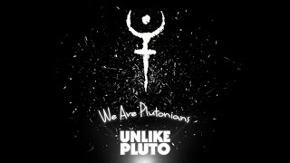 Unlike Pluto We Are Plutonians Album Stream [upl. by Oznerol]