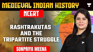 Medieval Indian History  NCERT Rashtrakutas And The Tripartite Struggle  Sonpriya [upl. by Napier]