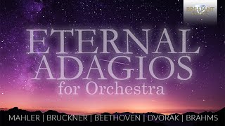 Eternal Adagios for Orchestra [upl. by Trstram362]