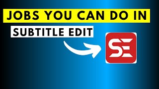 8 Subtitling Jobs You Can Get Hired to Do Using Subtitle Edit [upl. by Anaiq150]