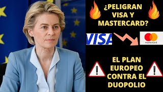 VISA Y MASTERCARD EN PELIGRO COMPLOT EUROPEO CONTRA EL DUOPOLIO DE PAGOS [upl. by Assener283]