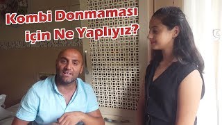 Kışın Kombinizin Donmaması için Ne Yapmalısınız [upl. by Bashemath]