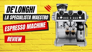 DeLonghi EC9665M La Specialista Maestro Espresso Machine Review Pros amp Cons Explained [upl. by Yrocal]