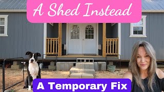 Shed to House  A Temporary Fix [upl. by Abshier]