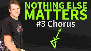 How To Play Nothing Else Matters Guitar Lesson 3 Chorus [upl. by Nertie]