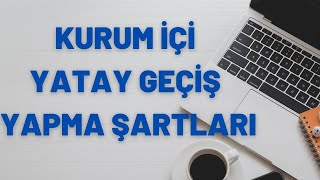 KURUM İÇİ YATAY GEÇİŞ YAPMA ŞARTLARI  eğitim bilgi yataygeçiş [upl. by Analram719]