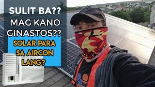 Solar Power System para sa Aircon Sulit nga ba Magagastos mo 🤔 [upl. by Medardas366]