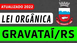 LEI ORGÂNICA DE GRAVATAÍRS  RESOLUÇÃO DE QUESTÕES [upl. by Arised]