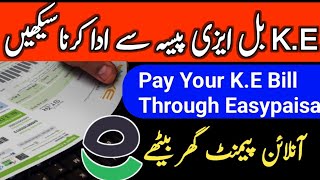 KE bill payment through easypaisa  How to pay K electric bill via is a paisa [upl. by Auberbach]