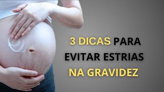 COMO EVITAR ESTRIAS NA GRAVIDEZ [upl. by Rramal991]