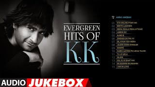 Evergreen Hits of KK Audio Jukebox  Remembering the Golden Voice  T Series  Bhushan Kumar [upl. by Chassin]