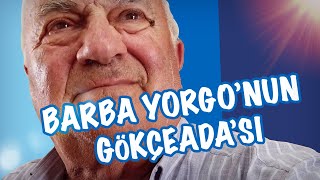 BARBA YORGO VE HİKAYESİ imroz Gökçeada Ίμβρος [upl. by Hillary]