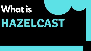 What is HAZELCAST [upl. by Epoillac]