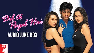 Dil To Pagal Hai  Audio Jukebox  Shah Rukh Khan Madhuri Dixit Karisma Uttam Singh Anand Bakshi [upl. by Tadd205]