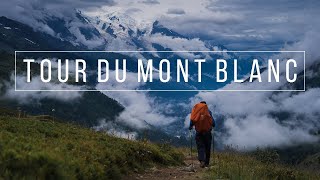 Tour du Mont Blanc Hiking Trip  TMB 2018  France  Italy  Switzerland [upl. by Tisbee]