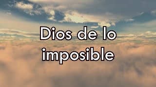 Dios De Lo Imposible  Marco Barrientos ft David Reyes y Christine D´Clario  El Encuentro Letra [upl. by Merralee119]