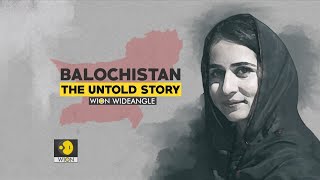 Watch Balochistan The Untold Story on WION Wideangle [upl. by Senilec]