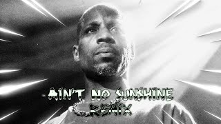 DMX Aint No Sunshine Remix Prod By DukezKing [upl. by Amsab503]