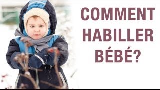 Bien habiller bébé pour sortir en hiver [upl. by Ahsiela]