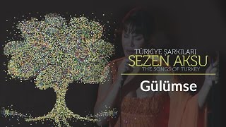 Sezen Aksu  Gülümse  Türkiye Şarkıları  The Songs of Turkey Live [upl. by Triplett]