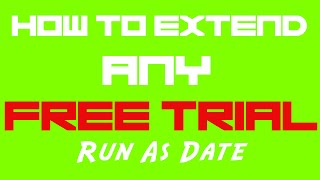 Extend ANY Free Trial  FREE RunAsDate Tutorial [upl. by Oby]