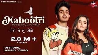 Kabootri Official Video Diler Kharkiya  Anjali Raghav  Kit Chali New Haryanvi Song [upl. by Drofnil369]