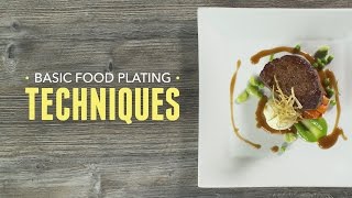 Basic Food Plating Techniques [upl. by Ozan]