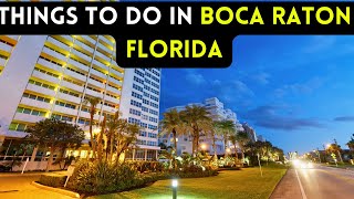 12 best things to do in Boca Raton Florida 2024 Bucket list Places [upl. by Enomal]