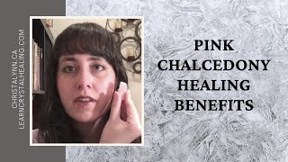 Pink Chalcedony Healing Benefits [upl. by Aneg495]