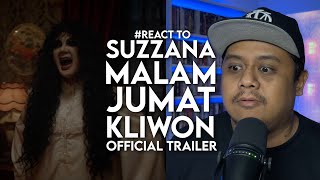 React to SUZZANA MALAM JUMAT KLIWON Official Trailer [upl. by Valdas]