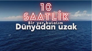 Pinhani  Dünyadan Uzak 10 saatlik versiyon [upl. by Aracahs]