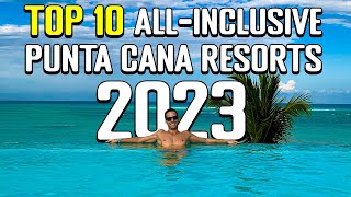 Top 10 AllInclusive Resorts in PUNTA CANA 2023 [upl. by Seka]