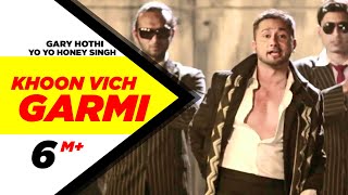 Khoon Vich Garmi Gary Hothi ft Yo Yo Honey Singh HD  Jatt Soorme  Punjabi Songs  Speed Records [upl. by Auhsoj]