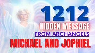 Angel Number 1212 Hidden Messages From Archangels Michael And Jophiel [upl. by Elfrida135]