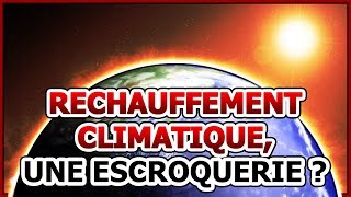 Le réchauffement climatique une escroquerie [upl. by Aruon662]