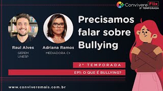 CONVIVERE FLIX  T2 EP1  O QUE É BULLYING [upl. by Varin]