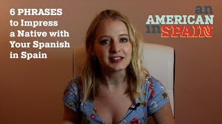 6 frases para impresionar a un español  6 Phrases to Impress a Native with Your Spanish in Spain [upl. by Vachell]