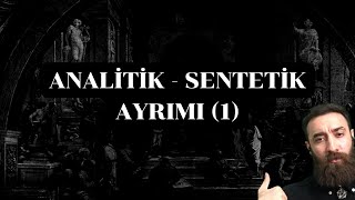 BANA FELSEFE YAPMA Analitik  Sentetik Ayrımı [upl. by Wong]