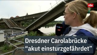 Feuerwehr warnt Carolabrücke ist akut einsturzgefährdet  Reporterin am AbbruchOrt ntv [upl. by Bern]