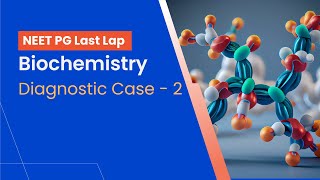 Biochemistry  Diagnostic Case 2 [upl. by Dickie]