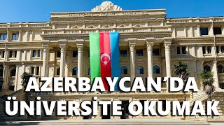 Azerbaycanda Üniversite Okumak Hakkında Her Şey 🇦🇿 [upl. by Alden]