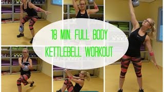 18 min Full Body Kettlebell Workout [upl. by Htebaras]